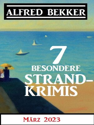 cover image of 7 Besondere Strandkrimis März 2023